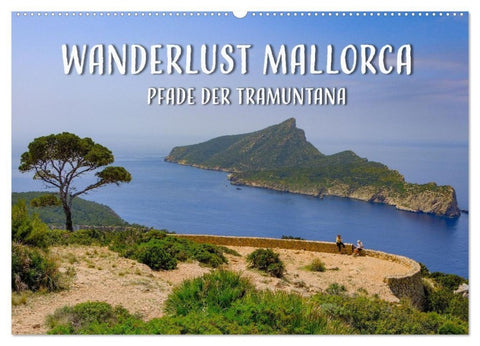 Wanderlust Mallorca - Pfade der Tramuntana (Wandkalender 2027 DIN A2 quer), CALVENDO Monatskalender