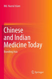 Chinese and Indian Medicine Today
