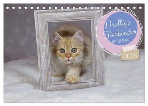 Drollige Tierkinder Mit Sprüchen (Tischkalender 2027 DIN A5 quer), CALVENDO Monatskalender