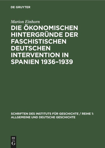 Die ökonomischen Hintergründe der faschistischen deutschen Intervention in Spanien 1936–1939