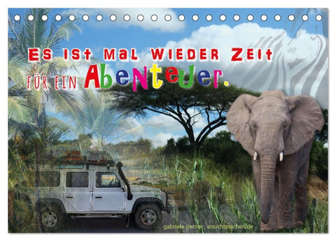 Es ist mal wieder Zeit für ein Abenteuer (Tischkalender 2026 DIN A5 quer), CALVENDO Monatskalender