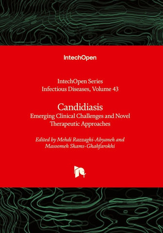 Candidiasis - Emerging Clinical Challenges and Novel Therapeutic Approaches