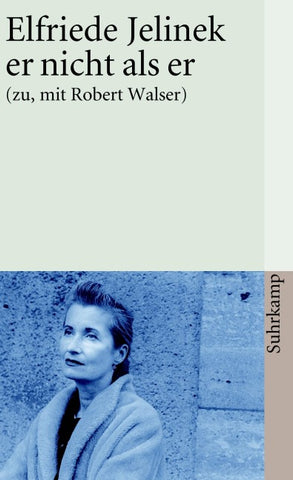 er nicht als er (zu, mit Robert Walser)