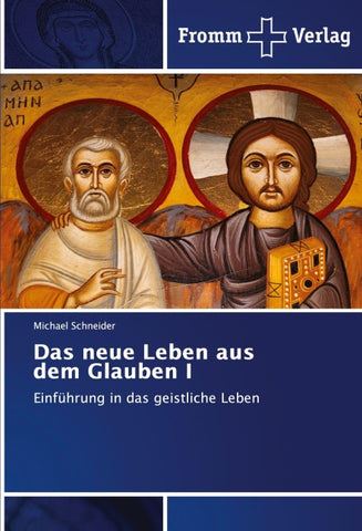 Das neue Leben aus dem Glauben I