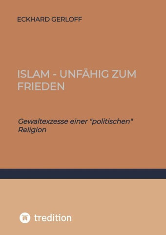 Islam - unfähig zum Frieden