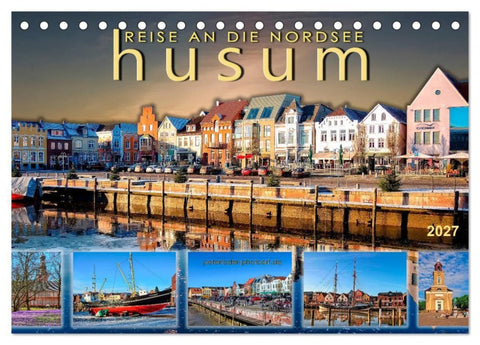 Reise an die Nordsee - Husum (Tischkalender 2027 DIN A5 quer), CALVENDO Monatskalender