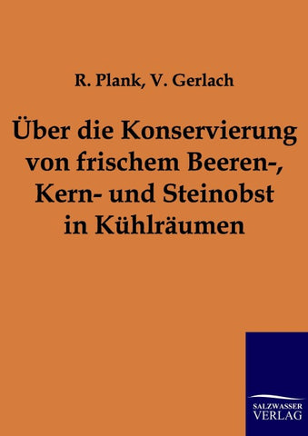 Über die Konservierung von frischem Beeren-, Kern- und Steinobst in Kühlräumen