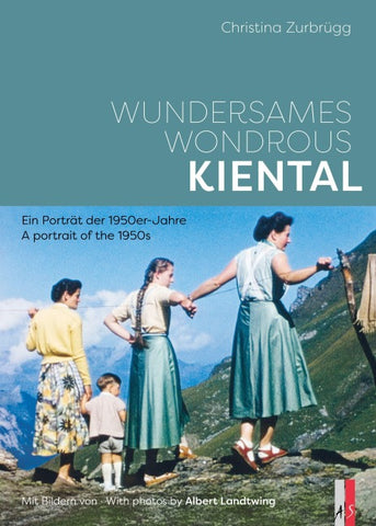 Wundersames Kiental - Ein Porträt der 1950er-Jahre