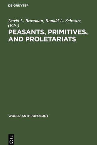 Peasants, Primitives, and Proletariats