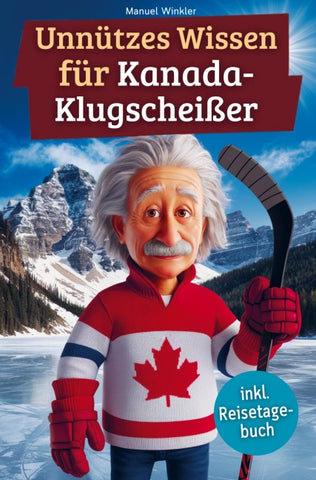 Unnützes Wissen für Kanada-Klugscheißer
