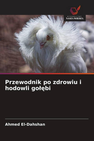 Przewodnik po zdrowiu i hodowli go¿¿bi