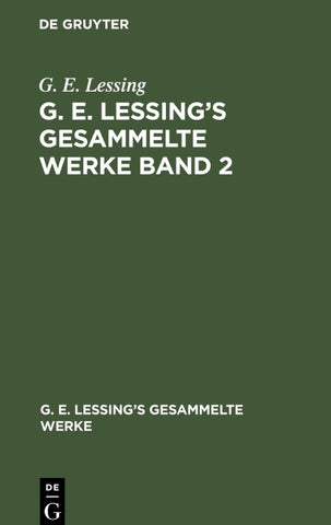 G. E. Lessing’s gesammelte Werke. Band 2