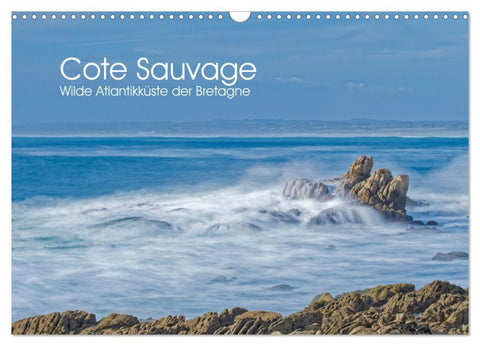 Cote Sauvage. Wilde Atlantikküste der Bretagne. (Wandkalender 2026 DIN A3 quer), CALVENDO Monatskalender