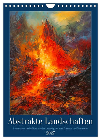 Abstrakte Landschaften (Wandkalender 2027 DIN A4 hoch), CALVENDO Monatskalender