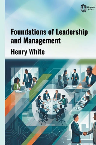 Foundations of Leadership and Management