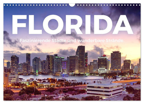 Florida - Faszinierende Städte und wunderbare Strände. (Wandkalender 2026 DIN A3 quer), CALVENDO Monatskalender