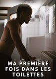 Ma Première Fois dans les Toilettes