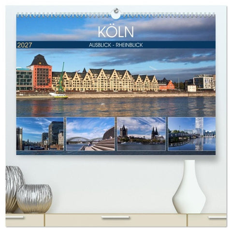 KÖLN AUSBLICK - RHEINBLICK (hochwertiger Premium Wandkalender 2027 DIN A2 quer), Kunstdruck in Hochglanz