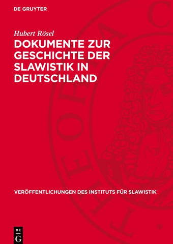 Dokumente zur Geschichte der Slawistik in Deutschland