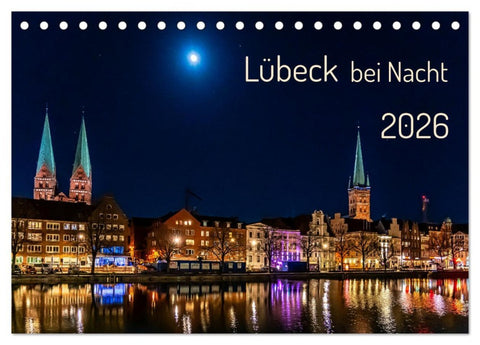 Lübeck bei Nacht (Tischkalender 2026 DIN A5 quer), CALVENDO Monatskalender