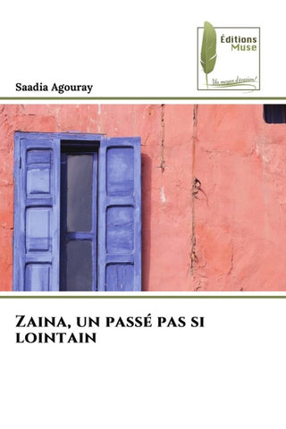 Zaina, un passé pas si lointain