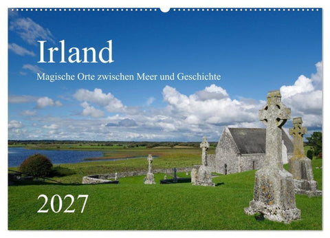 Irland – Magische Orte zwischen Meer und Geschichte (Wandkalender 2027 DIN A2 quer), CALVENDO Monatskalender