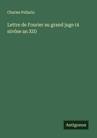 Lettre de Fourier au grand juge (4 nivôse an XII)