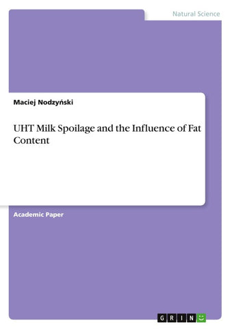 UHT Milk Spoilage and the Influence of Fat Content