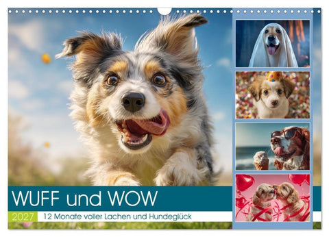 WUFF und WOW (Wandkalender 2027 DIN A3 quer), CALVENDO Monatskalender