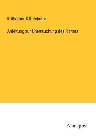 Anleitung zur Untersuchung des Harnes