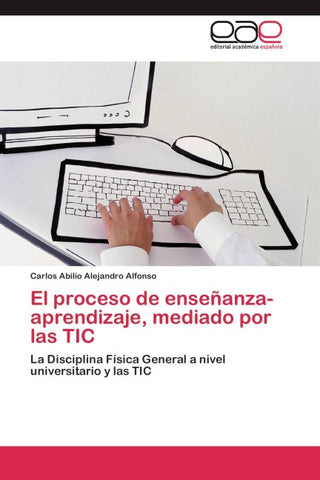 El proceso de enseñanza-aprendizaje, mediado por las TIC