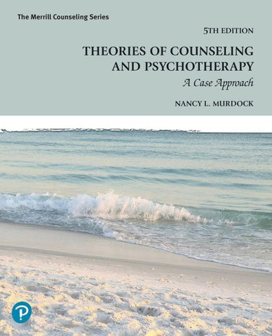 Theories of Counseling and Psychotherapy: A Case Approach