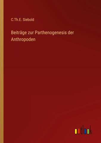 Beiträge zur Parthenogenesis der Anthropoden