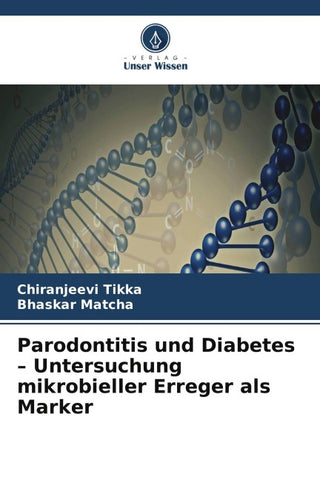 Parodontitis und Diabetes - Untersuchung mikrobieller Erreger als Marker