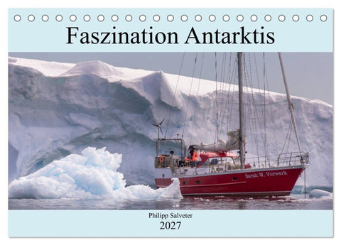 Faszination Antarktis (Tischkalender 2027 DIN A5 quer), CALVENDO Monatskalender