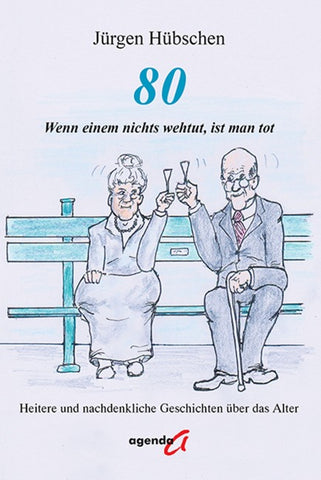80 — Wenn einem nichts wehtut, ist man tot