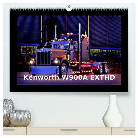 Kenworth W900A EXTHD (hochwertiger Premium Wandkalender 2027 DIN A2 quer), Kunstdruck in Hochglanz