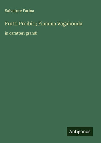 Frutti Proibiti; Fiamma Vagabonda