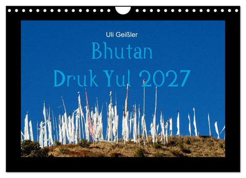 Bhutan Druk Yul 2027 (Wandkalender 2027 DIN A4 quer), CALVENDO Monatskalender