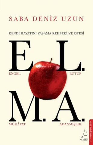 E.L.M.A. - Kendi Hayatini Yasama Rehberi ve Ötesi