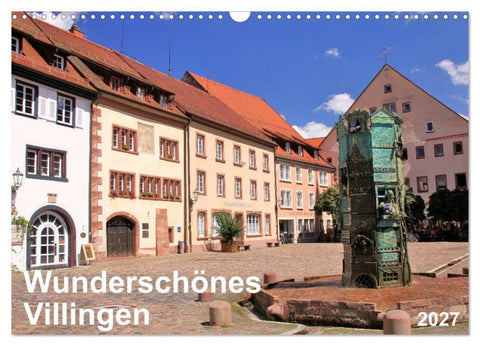 Wunderschönes Villingen (Wandkalender 2027 DIN A3 quer), CALVENDO Monatskalender