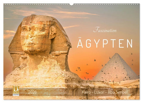 Faszination Ägypten: Kairo - Luxor - Abu Simbel (Wandkalender 2026 DIN A2 quer), CALVENDO Monatskalender
