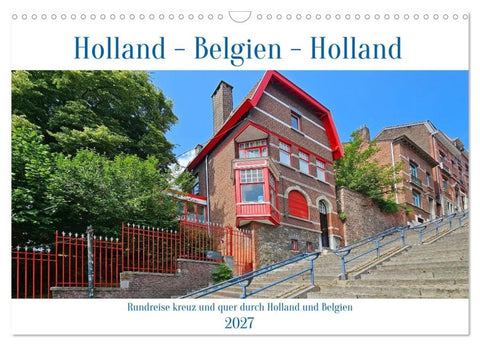 Rundreise kreuz und quer durch Holland und Belgien (Wandkalender 2027 DIN A3 quer), CALVENDO Monatskalender