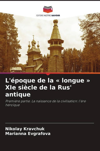 L'époque de la ' longue ' XIe siècle de la Rus' antique
