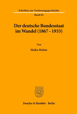 Der deutsche Bundesstaat im Wandel (1867-1933).