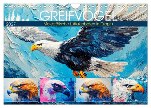 Greifvögel. Majestätische Luftakrobaten in Öloptik (Wandkalender 2027 DIN A4 quer), CALVENDO Monatskalender