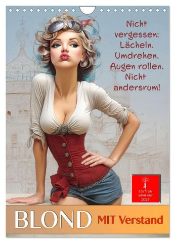 Blond mit Verstand (Wandkalender 2027 DIN A4 hoch), CALVENDO Monatskalender