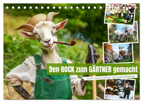 Den Bock zum Gärtner gemacht (Tischkalender 2027 DIN A5 quer), CALVENDO Monatskalender