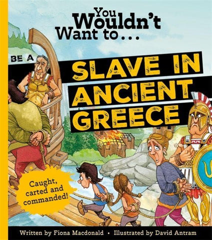 You Wouldn't Want To Be A Slave In Ancient Greece