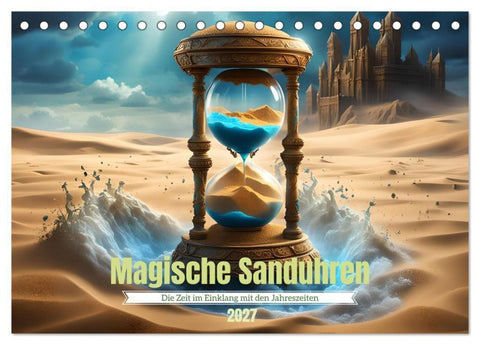 Magische Sanduhren (Tischkalender 2027 DIN A5 quer), CALVENDO Monatskalender